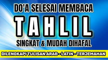 Doa Selesai Membaca Yasin Tahlil || Dilengkapi Huruf Arab Latin & Terjemahan
