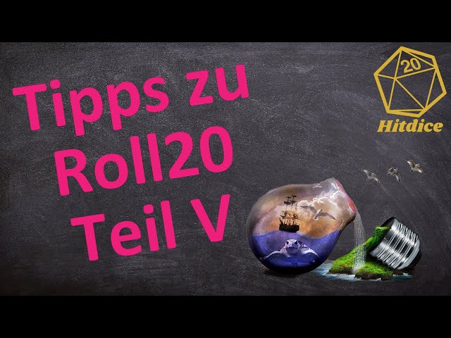 10 Tipps und Tricks zum Umgang mit Roll20 | Folge 5