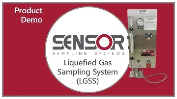 Liquified Gas Sampling System (LGSS) - Product Demonstration (2025)