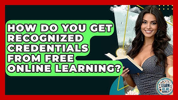 How Do You Get Recognized Credentials From Free Online Learning? - Learn As An Adult