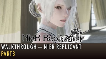 [03] Walkthrough - Nier Replicant - Part3