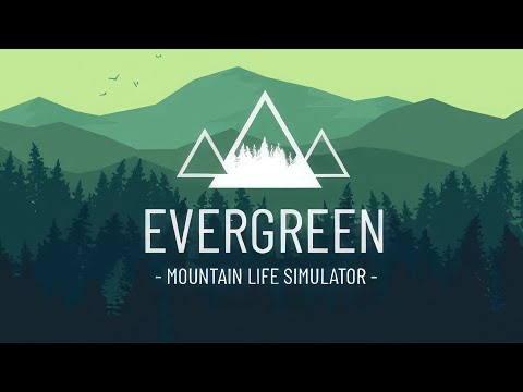 Evergreen - Mountain Life Simulator | GamePlay PC