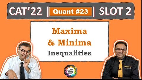 Quant #23 | CAT 2022 Solution | Slot 2 | Maxima Minima (Algebra)