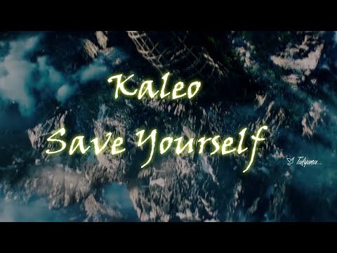 Kaleo -  Save Yourself