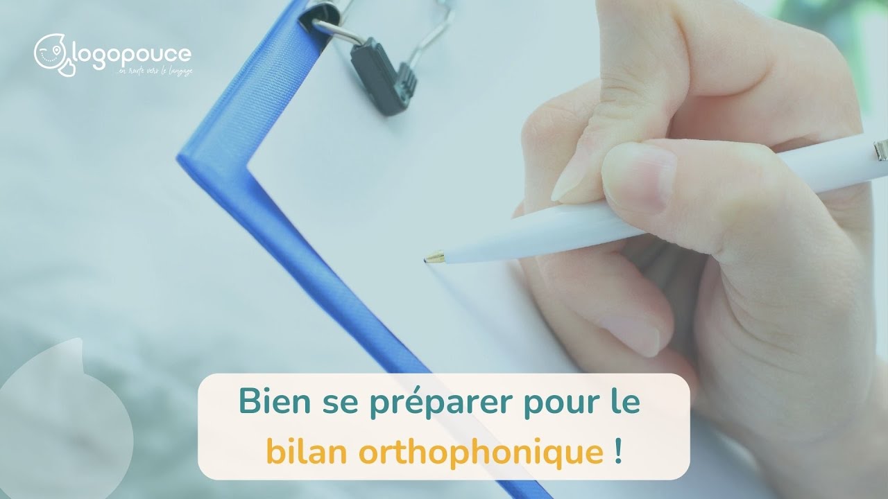 Le bilan orthophonique : c'est quoi ? Comment bien s'y préparer ?