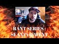 Rant series seanzviewent the final burial