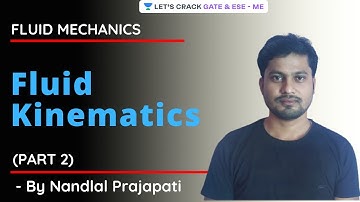 L 10 | Fluid Kinematics (Part 2) | Fluid Mechanics | GATE & ESE 2021 | Nandlal Prajapati