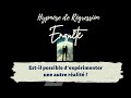 Hypnose rgressive  estil possible dexprimenter une autre ralit  enqute n 183 partie1