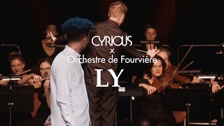 Cyrious x Orchestre de Fourvière - LY live (reprise symphonique)