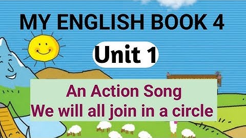 We will all join in a circle an action song Standard Four Unit 1@smart1985