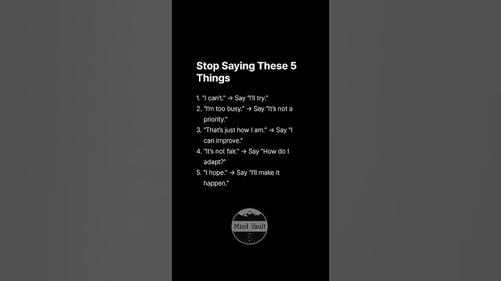 Stop Saying These 5 Things