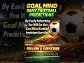 #goalmind #football #matchprediction #fifa #worldcup #like #share #subscribe #championsleague