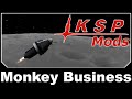KSP Mods - Monkey Business