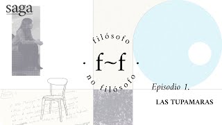 Filósofo, no filósofo Ep. 1 | House of Tupamaras