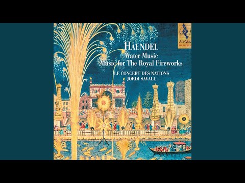 Water Music - Suite #2 In D, HWV 349 - Hornpipe