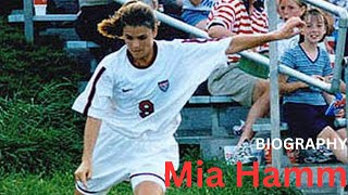 Mia Hamm. BIOGRAPHY.