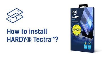 3mk HARDY® Tectra™ - How to install?
