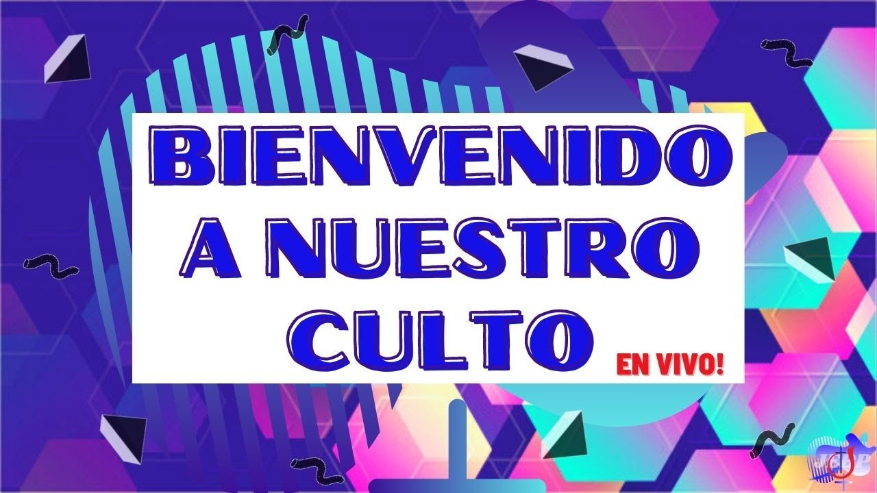 Bienvenidos a Nuestro Culto en Vivo! - YouTube