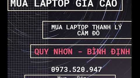 Đia chi ban lap top uy tin o quy nhon