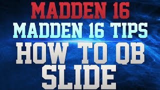 Madden 16 Tips  How To Qb Slide In Madden 16  Avoid Hits With Your Quarterback