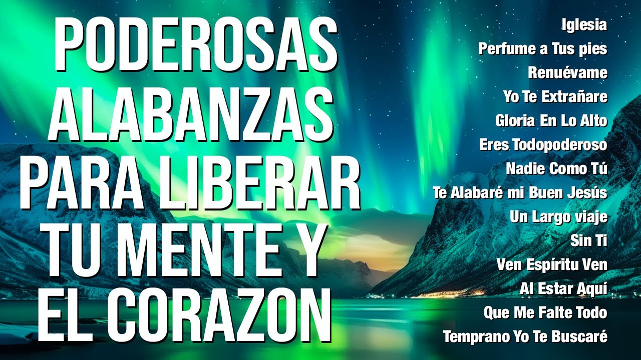 MIX ALABANZAS DE ADORACION CON LETRA - CANTOS DE ADORACIÓN Y ALABANZA