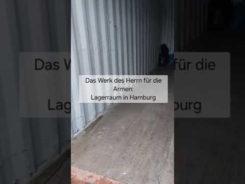 Das Werk des Herrn für die Armen: Lagerraum in Hamburg
