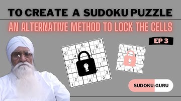 To create a sudoku puzzle | An alternative method to lock the cells | EP 3 | Sudoku-Guru