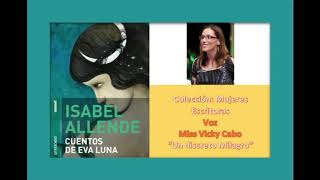 Un Discreto Milagro, Isabel Allende. Audio Cuento. Voz: Miss Vicky Cabo DESELE: B2C1