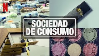 Sociedad de Consumo | Netflix | Análisis |