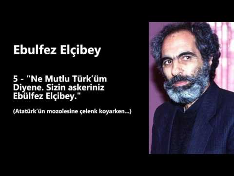 Ebulfez Elçibey   Tarihe Damga Vuran 10 Sözü