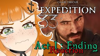 The Ending of Act 1 DESTROYED Me | Expedition 33 Reaction | !SPOILERS! |