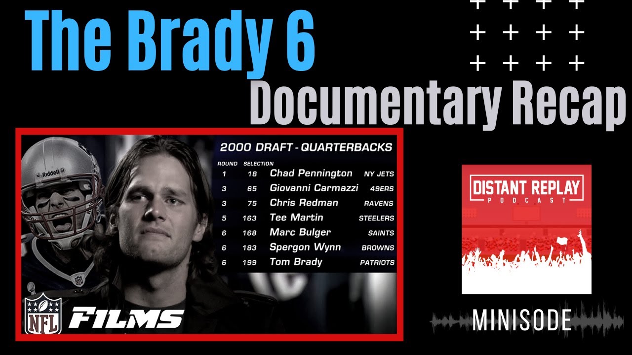 THE BRADY 6 Recap (Tom Brady Documentary NFL Films/ESPN) - YouTube