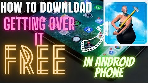 how to download Getting Over It free || Android || ATTA YT