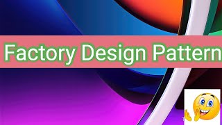 Design Pattern Part 3 - Factory Pattern