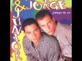 8 Junior &amp; Jorge  Sin Ella