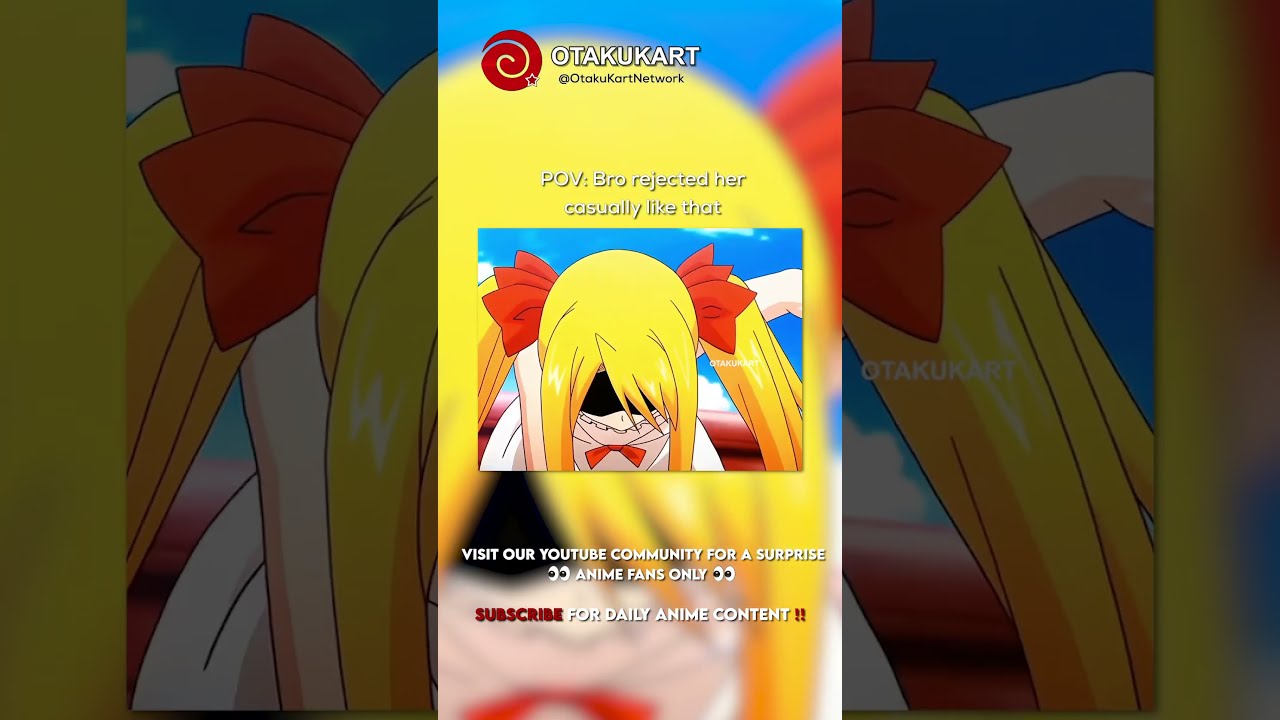 POV Bro Rejected Her Casually Like That Anime Shorts Animeedits Animememes