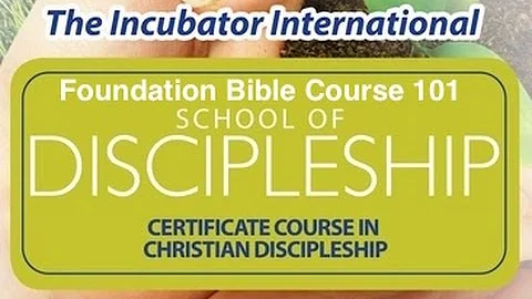 Foundation Bible Course 101 - Overview