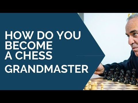 how to become a chess grandmaster # how to become a grandmaster in ...