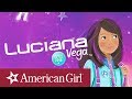 Creating Luciana | Luciana Vega: Girl of the Year 2018 | @American Girl