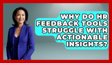Why Do HR Feedback Tools Struggle With Actionable Insights? - Legal And HR SaaS Stack