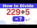 229÷5  Divide 229 by 5 (Long division Method)