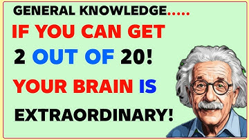 IF YOU CAN GET 2 OUT OF 20! YOUR BRAIN IS EXTRAORDINARY! | GK IQ | General Knowledge Quiz
