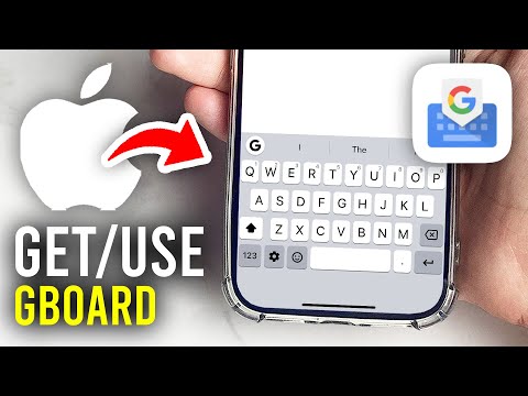 How To Get & Use Gboard On iPhone - Full Guide