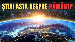 Planeta Pământ - 17 Lucruri Pe Care Nu Le Știai