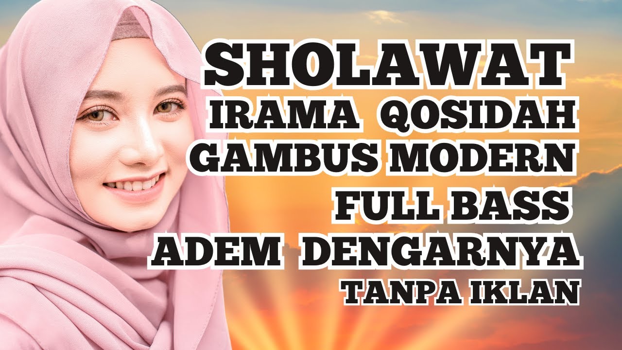 SHOLAWAT GAMBUS QOSIDAH MODERN FULL BASS ADEM DENGERNYA RINDU RASULULLAH SAW
