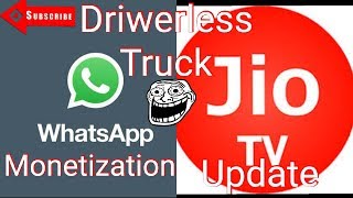 #whatsappstatus Whats App Monetization Update| Jio live Tv Available Jio App and Driwerless Truck 5G screenshot 5