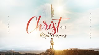 Chapter 4 - Message Set Forth at the Minneapolis Conference | Christ Our Righteousness
