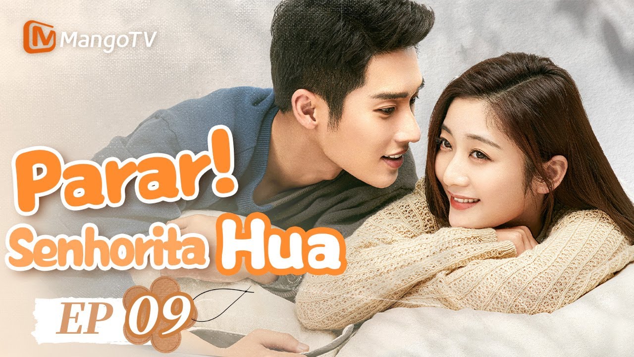 [PT-BR] Parar! Senhorita Hua  | Ep 09 Completo ( Stop! Miss Hua) | MangoTV Portugues