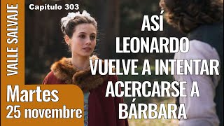 Valle Salvaje Capítulo 303, Martes 25 De Noviembre, Ver Avance Completo De Online