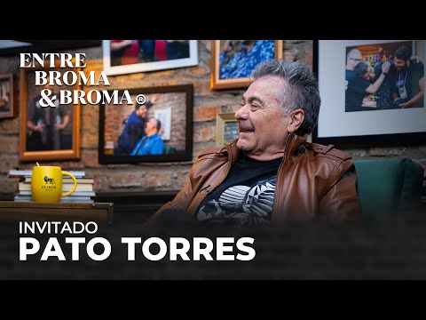 Entre Broma y Broma | Pato Torres